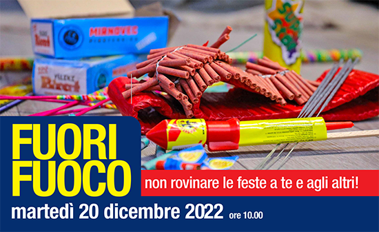 FUORI FUOCO - Non rovinare le feste a te e agli altri - Martedì 20 dicembre